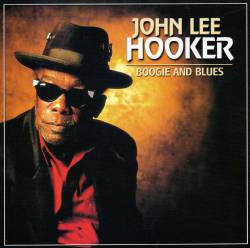 John Lee Hooker : Boogie and Blues